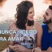 Avatar de Nunca É Cedo Para Amar